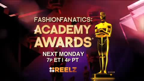 Reelz | Academy Awards / Fashion Fanatics Promo